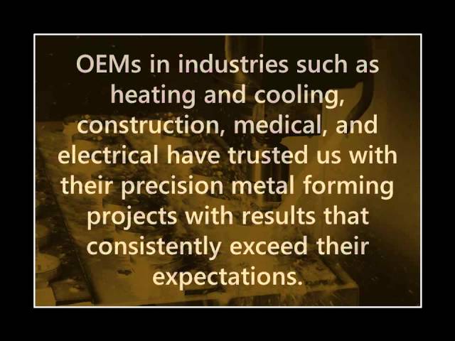 Precision Metal Forming Capabilities Precision Metal Forming Capabilities
